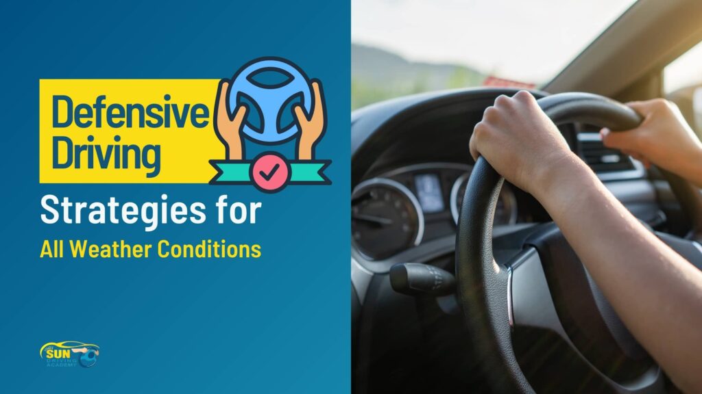 Defensive Driving Strategies for All Weather Conditions